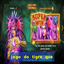 jogo do tigre que da 30 reais no cadastro